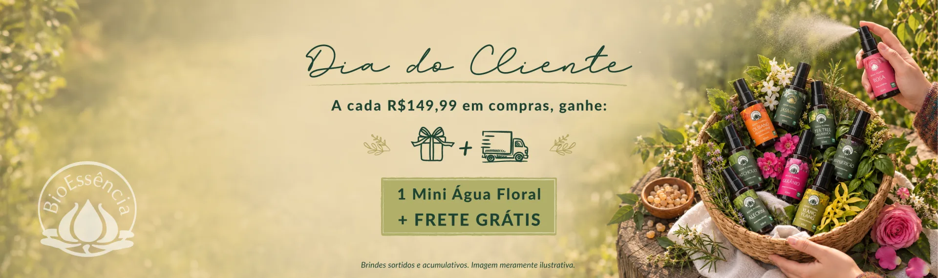 Dia do Cliente BioEssência: frete grátis e 1 Mini Água Floral Sortida 60ml a cada R$ 149,99 em produtos, de 15 a 30 de setembro.